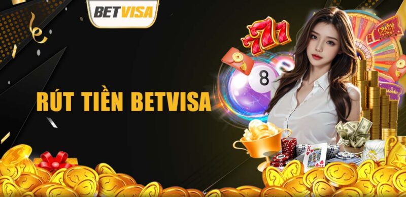 Hướng Dẫn Rút Tiền BetVisa – Quy Trình Nhanh Chóng, An Toàn 1 Huong Dan Rut Tien BetVisa – Quy Trinh Nhanh Chong An Toan e1745477013594